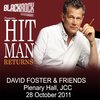 Hitman Returns: David Foster and Friends Asian Tour  2011