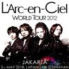 L Arc en Ciel Live in Jakarta 2012
