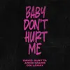 Lirik Lagu 'Baby Don’t Hurt Me' Kolaborasi Antara David Guetta, Anne-Marie, Coi Leray