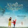 [Review] 'AMBILKAN BULAN', Nostalgia Imajinatif Masa Kecil