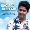 Lirik Lagu Syakir Daulay - Khoirol Bariyyah, Shalawat yang Menyentuh Hati