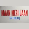 Lirik Lagu ‘Maan Meri Jaan (Afterlife)’, Lagu Populer India Hasil Kolaborasi King dan Nick Jonas