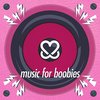 'MUSIC FOR BOOBIES' Rilis Track Baru Untuk Album Kompilasinya