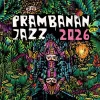 Prambanan Jazz 2026 Resmi Dimulai! Intip Line Up, Rundown, dan Jadwal Open Gate-nya