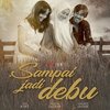 Sinopsis Film 'SAMPAI JADI DEBU' 2021, Adaptasi Lagu Banda Neira - Ceritakan Kasih Tulus Anak pada Ibunda