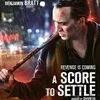 Sinopsis Film A SCORE TO SETTLE (2019), Kisah Balas Dendam Mantan Napi yang Penuh Aksi Menegangkan