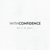 Lagu Baru, With Confidence Siap Melesat Bersama Hopeless Records