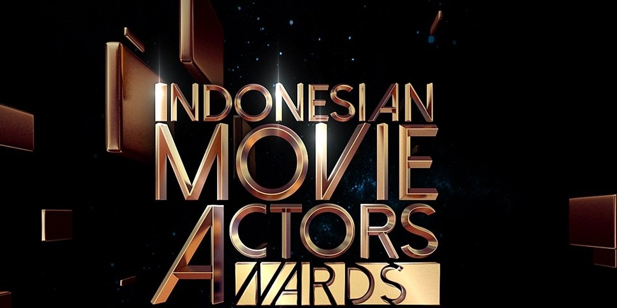 Ini Dia List Lengkap Nominasi Indonesian Movie Actors Awards 2019 