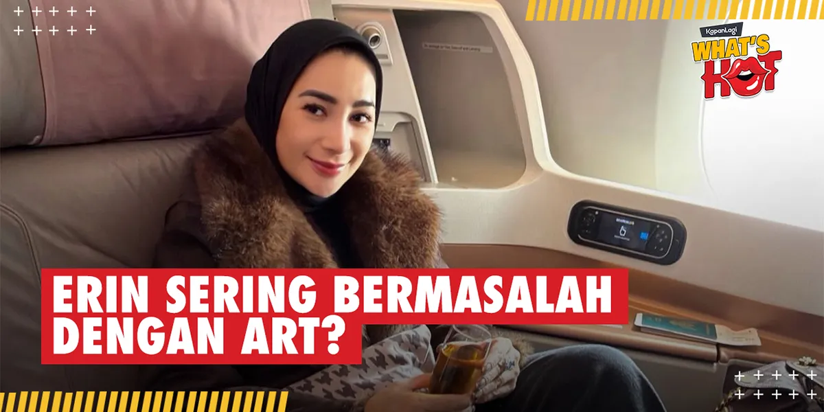 Siap Tuntut ART dan Penyalurnya, Erin: Memang Pembantunya Bermasalah