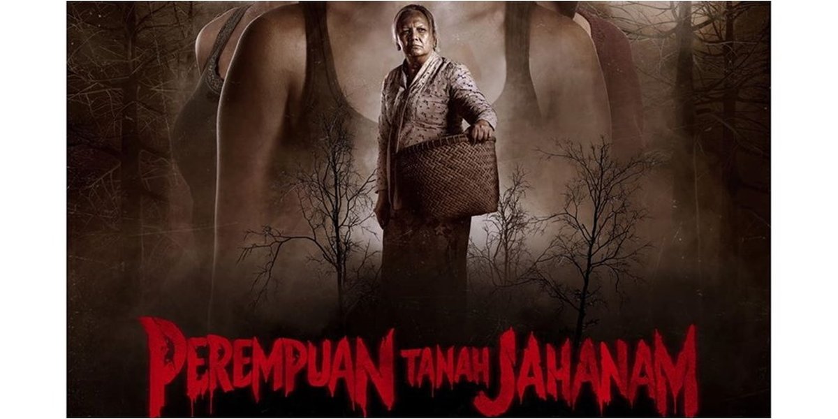 8 Facts about the Movie 'PEREMPUAN TANAH JAHANAM', Released on October 17