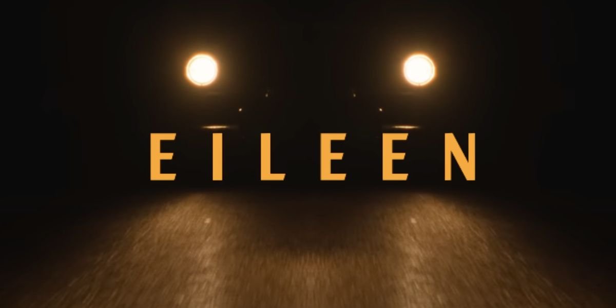 Interesting Facts About the Film 'EILEEN' (2023), A Tense Story Behind Bars