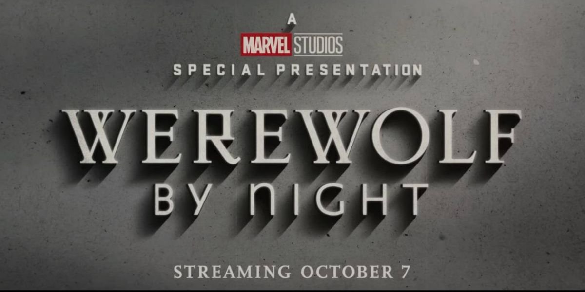 Good News for Marvel Fans! 'WEREWOLF BY NIGHT' Officially Premieres on October 7, 2022 on Disney+