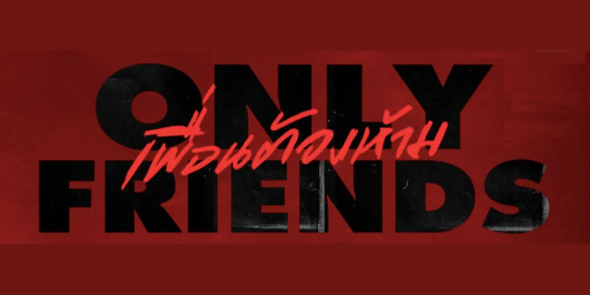 Full of Renowned Stars! Peek at the Cast of the Thai Drama 'ONLY FRIENDS: DREAM ON'