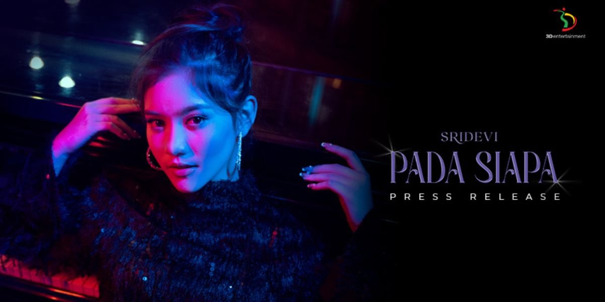 Together with Kier Kieng, 9 Portraits of Sridevi Release Song 'Pada Siapa' - Know Exactly the Anxiety of Waiting for Love