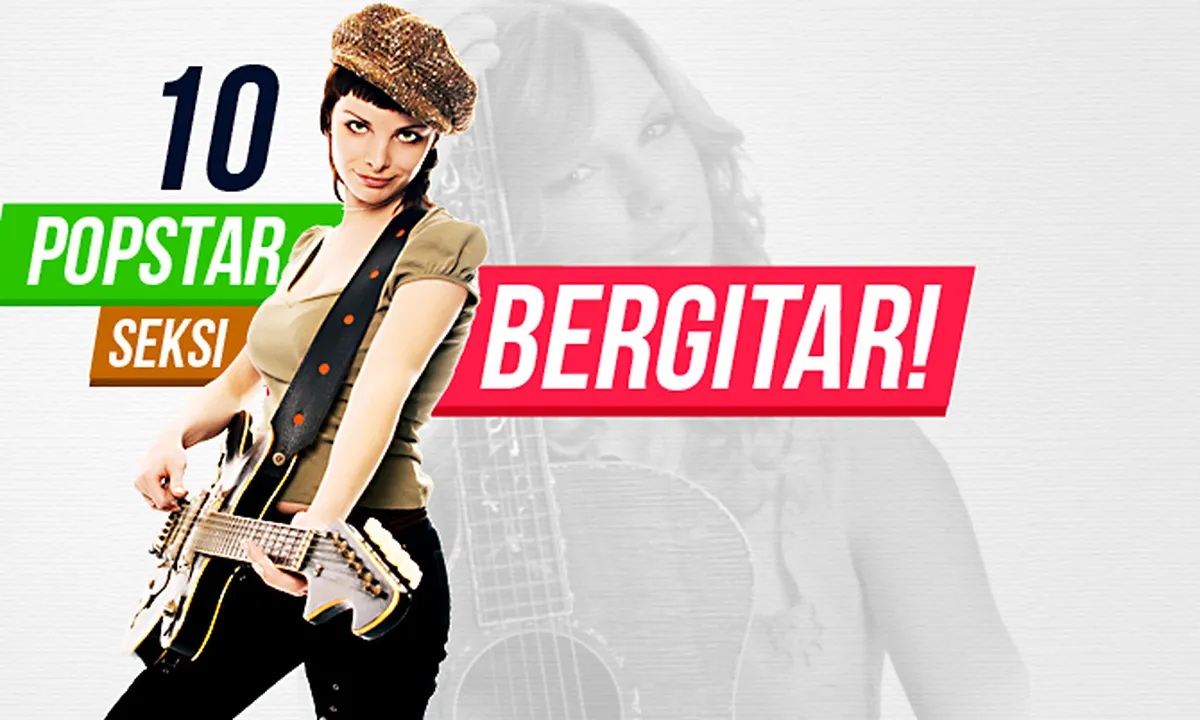 10 Pose Seksi Para Popstar Wanita Dengan Gitarnya