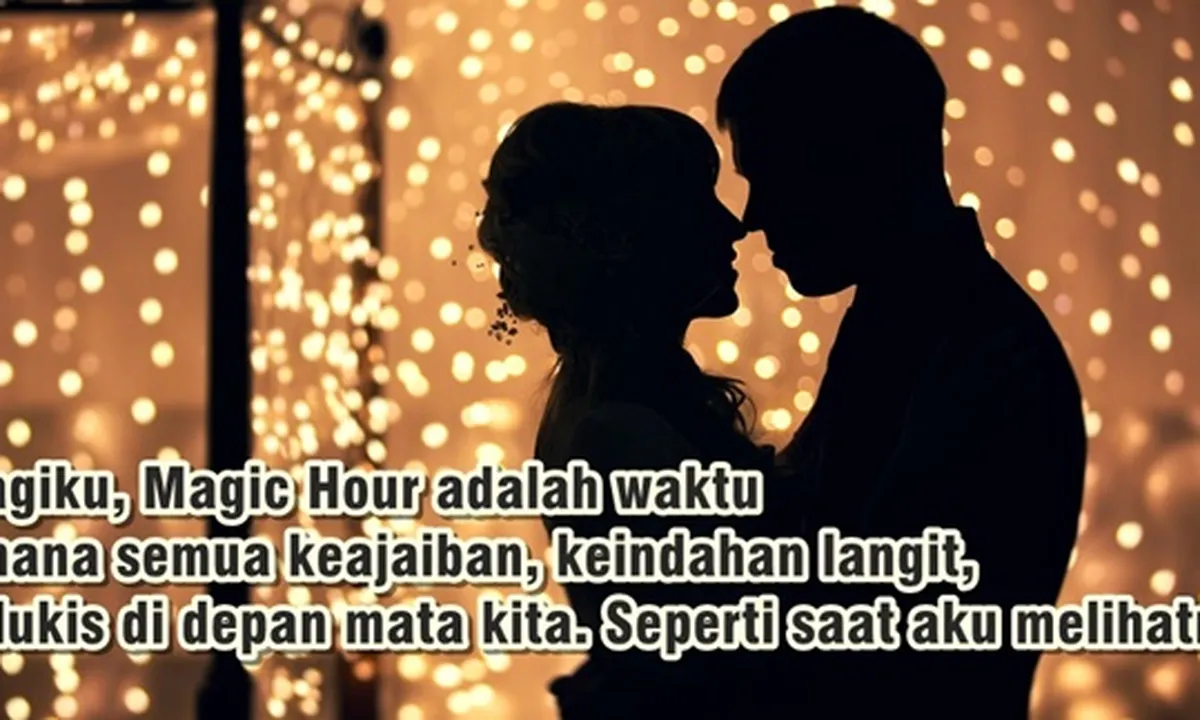 36 Kata-Kata Magic Hour, Kutipan Film Romantis dan Menyentuh Hati
