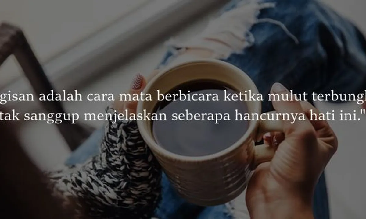 100 Kata-Kata Cinta Kecewa yang Mendalam, Jadi Ungkapan Hati yang Sedang Sakit