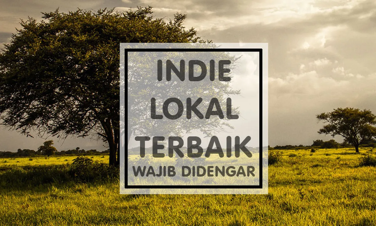 5 Band Indie Pop Lokal Yang Wajib Kamu Dengar