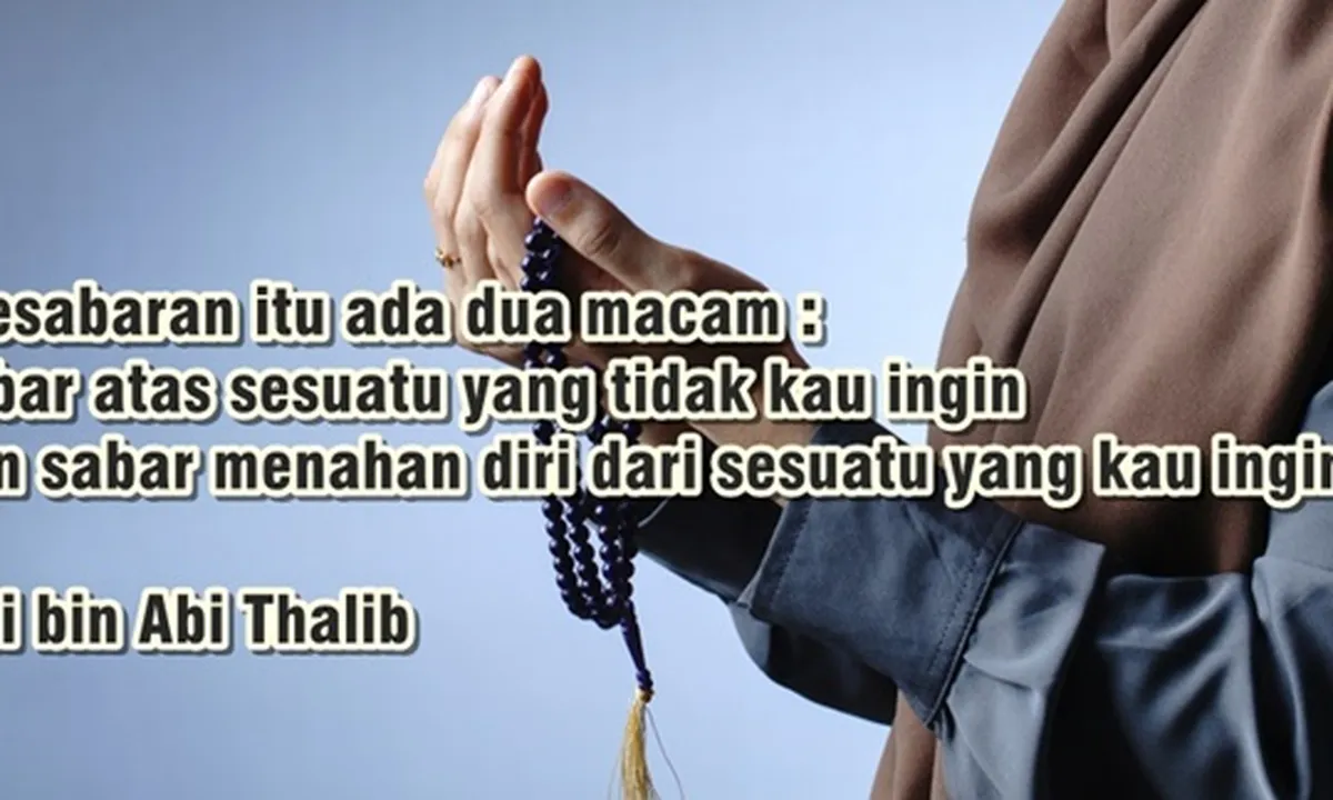 82 Kata-Kata Orang Sabar dan Ikhlas dalam Menghadapi Kesulitan Hidup