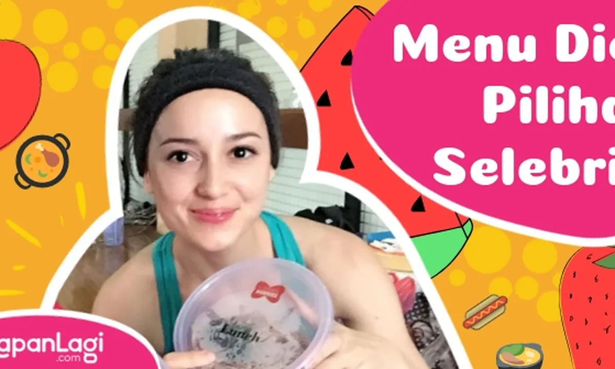Menu Diet Ala Selebritis, Apa Yang Mereka Hindari?