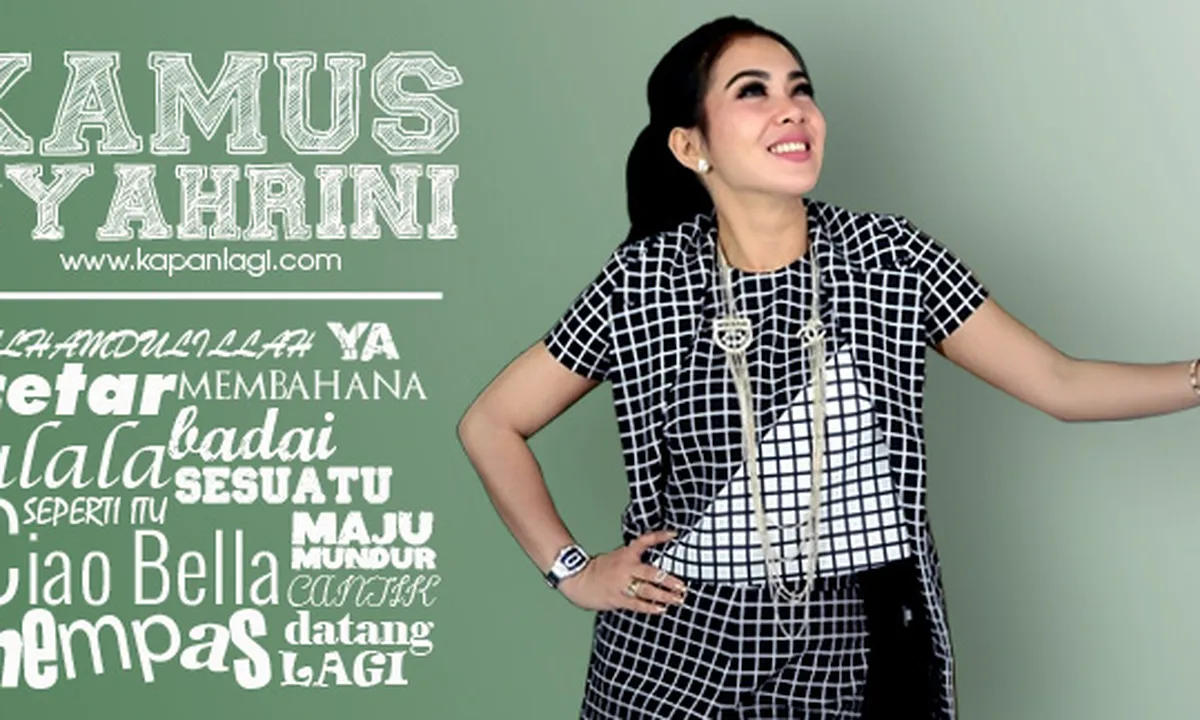 Berbagai Istilah Syahrini Dari Yang Lawas Sampai Terbaru