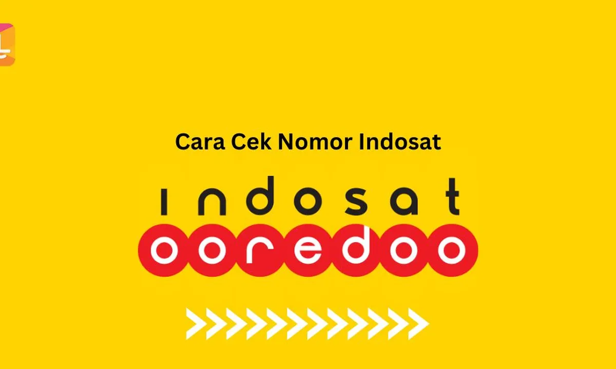 Cara Cek Nomor Indosat Terbaru 2024, Mudah dan Praktis