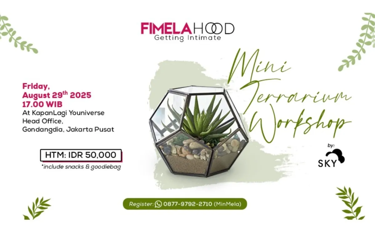 Fimelahood Getting Intimate: Mini Terrarium Workshop, Cocok untuk Recharge Energi