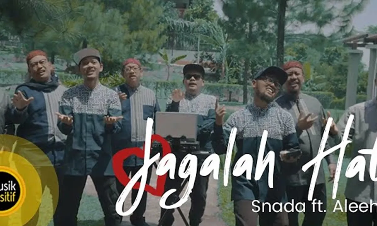 Pesan Religius di Balik Lirik Lagu Snada - Jagalah Hati