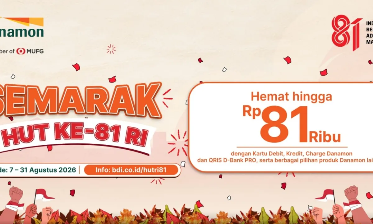 Semarak HUT ke-81 RI, Danamon Hadirkan Beragam Promo Hemat hingga Rp181 Ribu