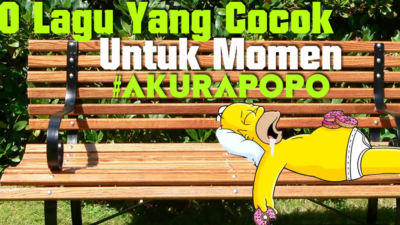 10 Lagu Yang Cocok Untuk Momen #Akurapopo