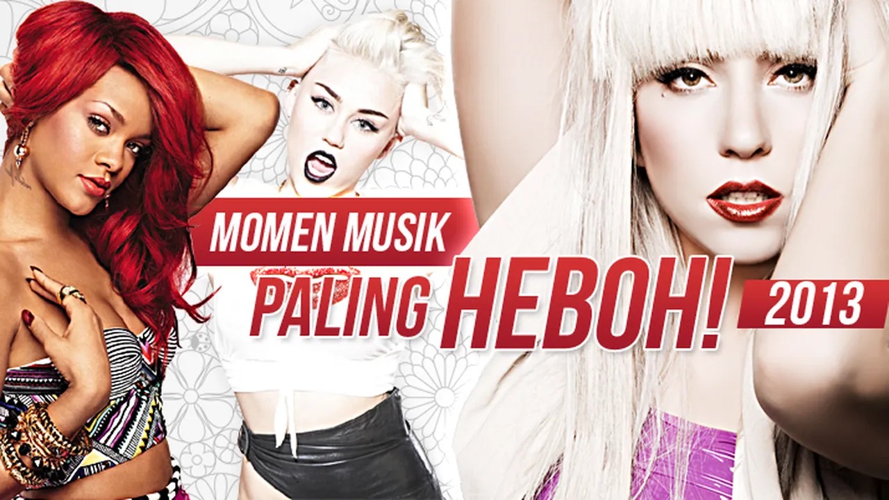 10 Momen Terheboh Dari Dunia Musik Tahun 2013
