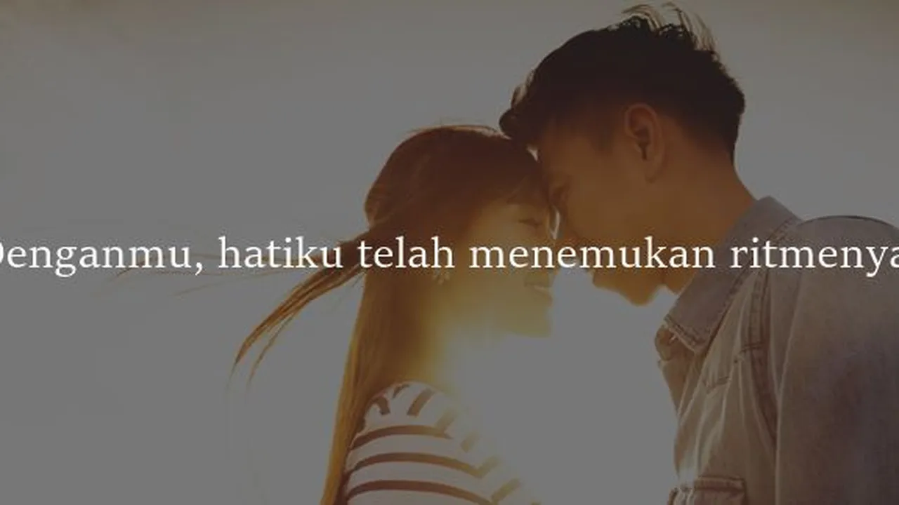 75 Kata-Kata Ungkapan Cinta yang Menyentuh Hati, Jadi Perasaan Terdalam