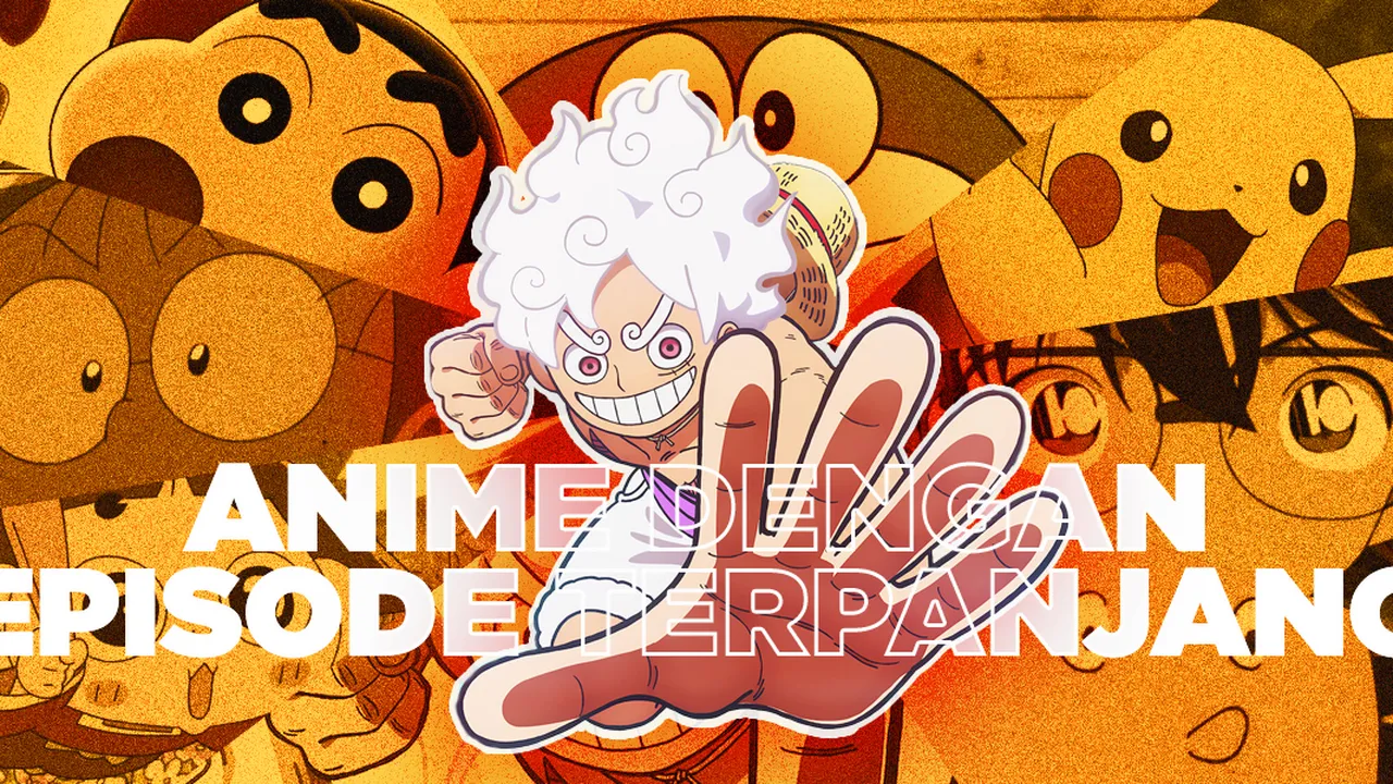 8 Anime Dengan Episode Terbanyak, Bisa Buat Tontonan Selama Bertahun-tahun