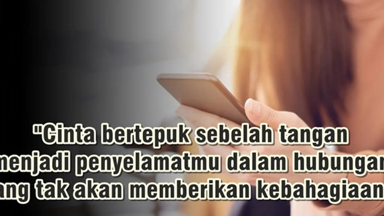 80 Kata-Kata Bertepuk Sebelah Tangan, Bikin Hati Tegar Meski Harapan Tak Sesuai Kenyataan