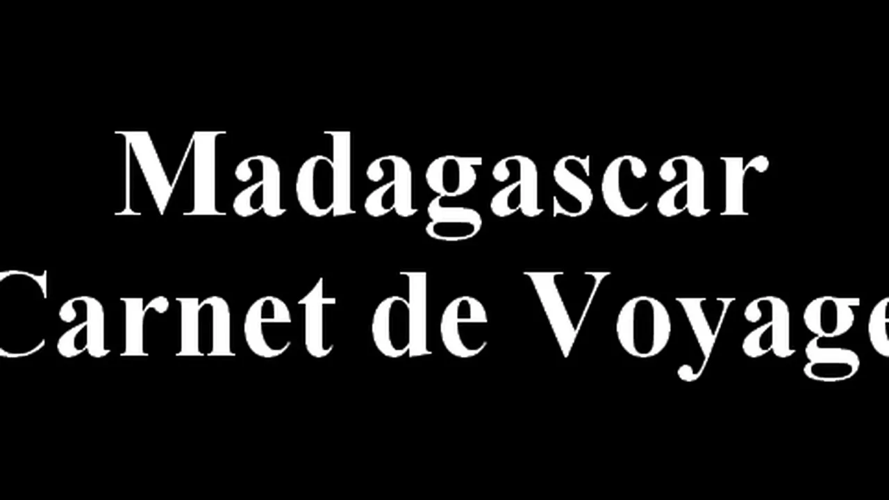 'MADAGASCAR, CARNET DE VOYAGE', Perjalanan Singkat ke Madagascar