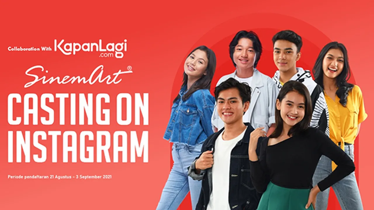 Audisi Online SINEMART CASTING ON INSTAGRAM Dibuka, Begini Cara Pendaftarannya
