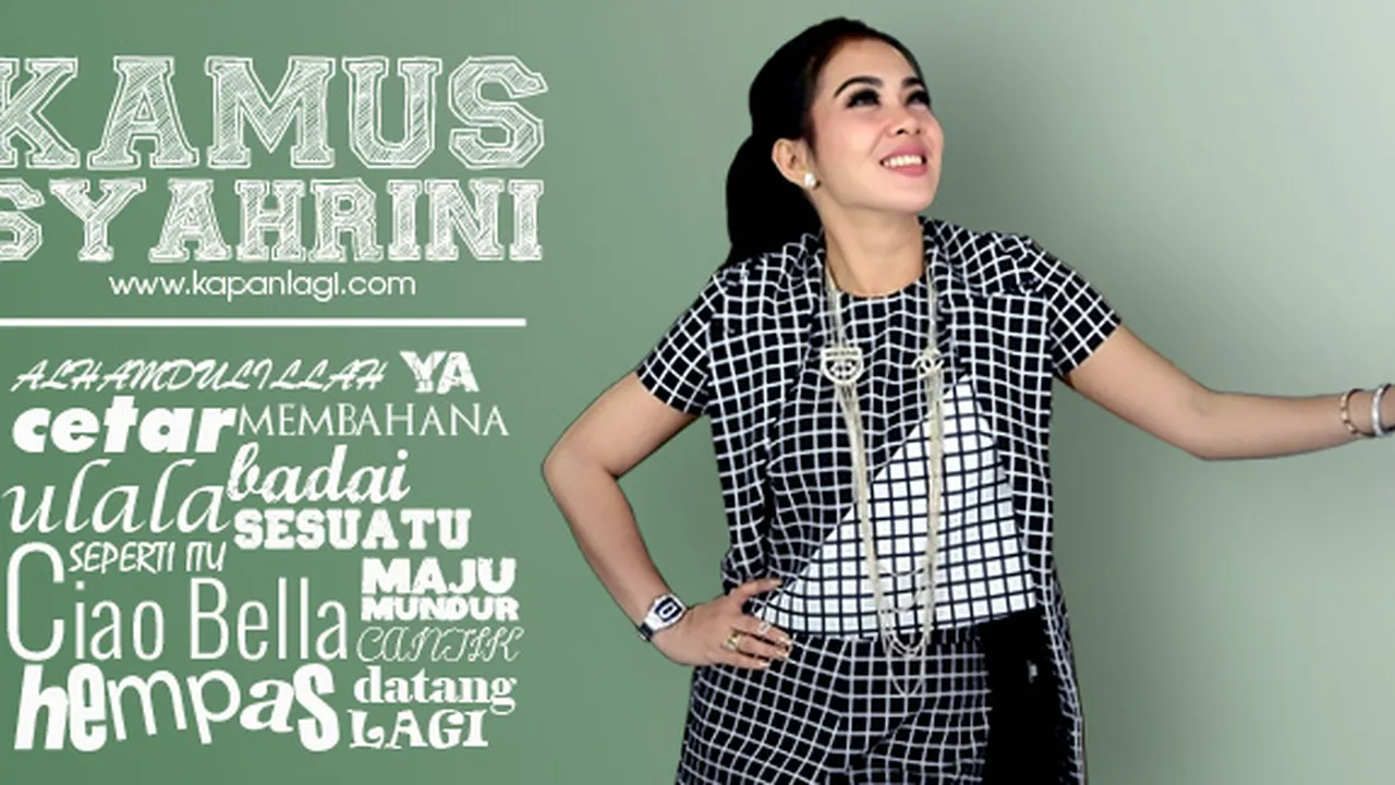 Berbagai Istilah Syahrini Dari Yang Lawas Sampai Terbaru