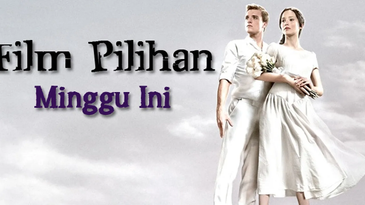 Daftar Film Pilihan Minggu Ini