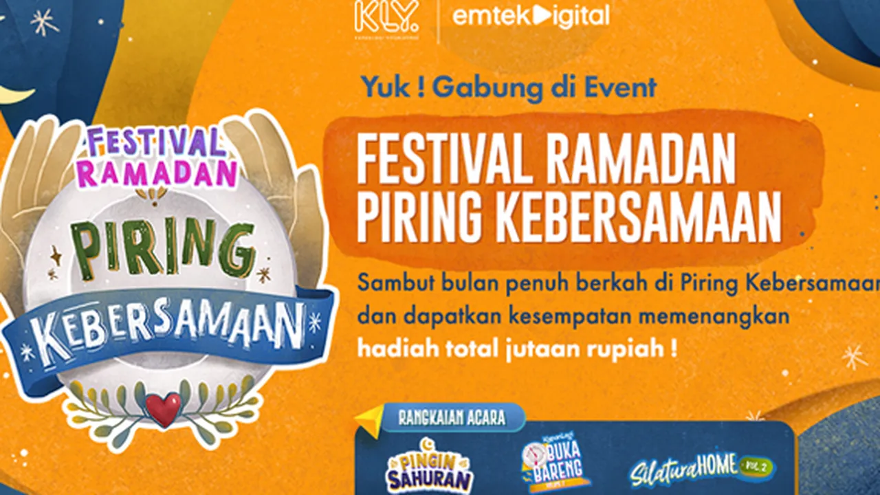 Festival Ramadan 2021, 'Piring Kebersamaan' Akan Temani KLovers Selama Berpuasa