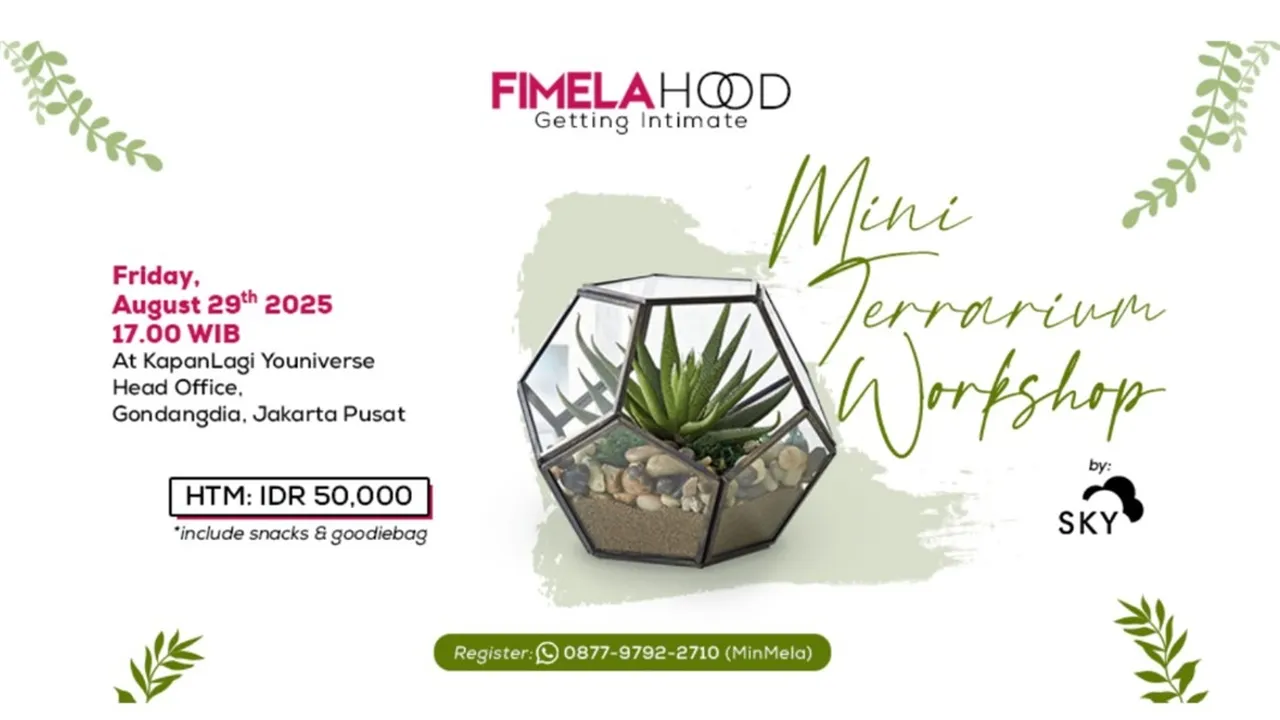 Fimelahood Getting Intimate: Mini Terrarium Workshop, Cocok untuk Recharge Energi