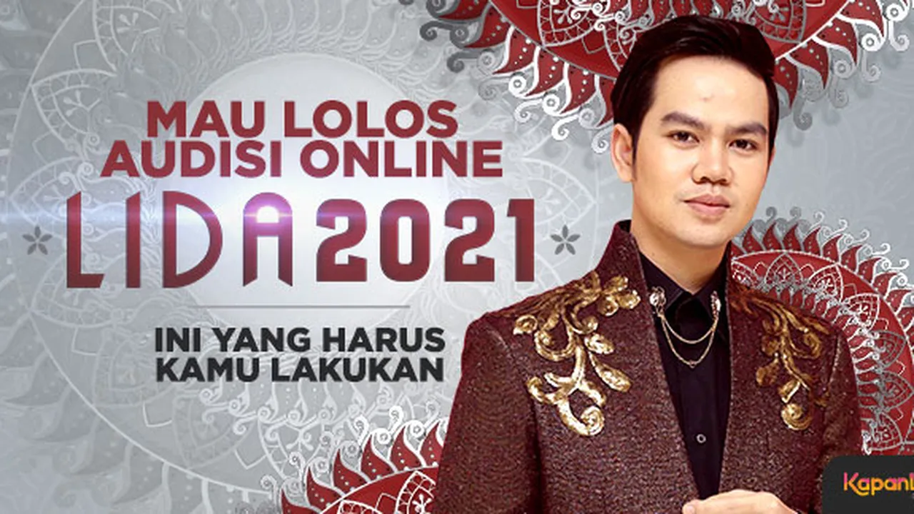 Ini yang Harus Kamu Lakukan Agar Bisa Lolos Audisi Online LIDA 2021, Simak Baik-Baik!