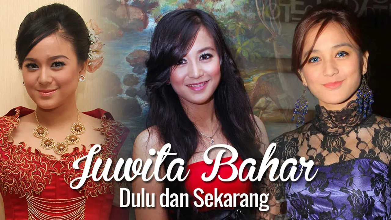 Juwita Bahar Dulu dan Sekarang, Bagaimana Perbedaannya?