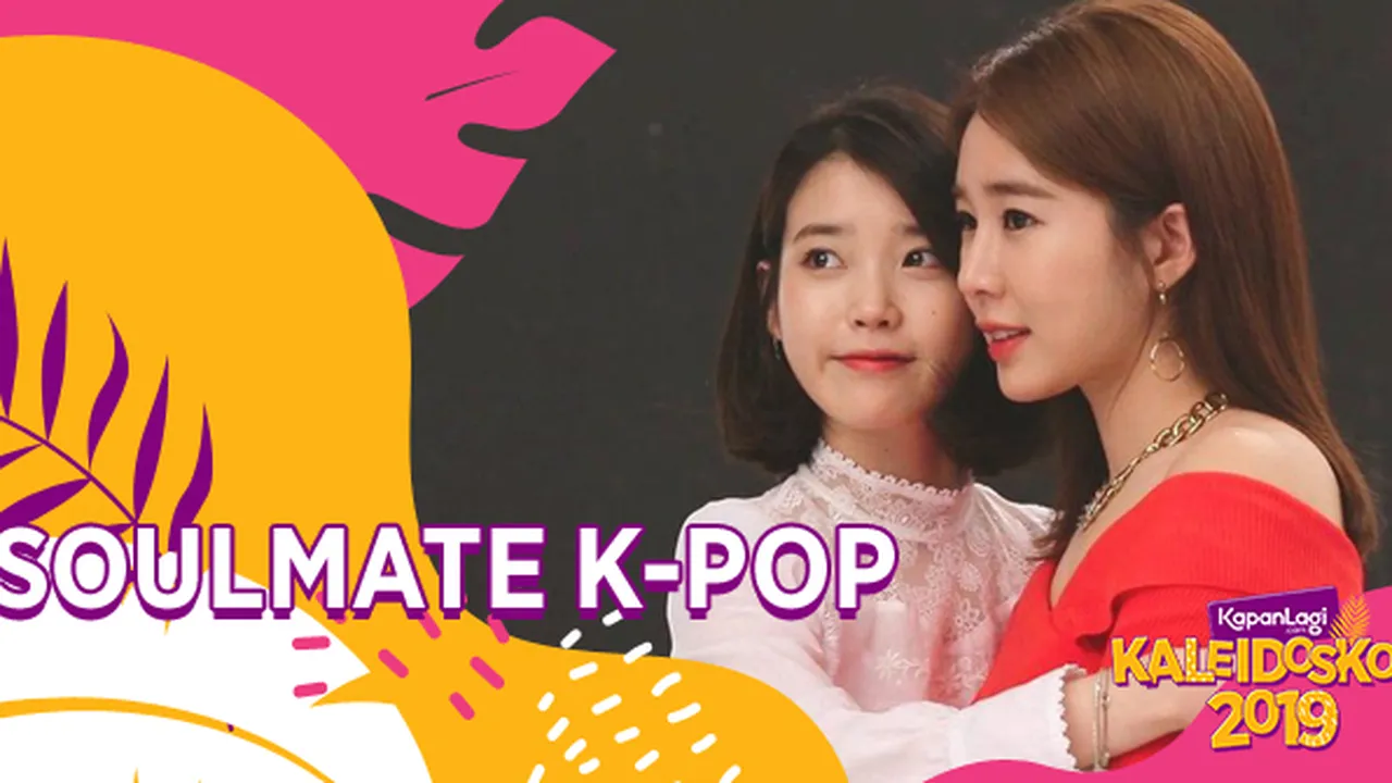 KALEIDOSKOP 2019 - Soulmate K-Pop Bersahabat Super Dekat, Kamu Pilih Siapa?