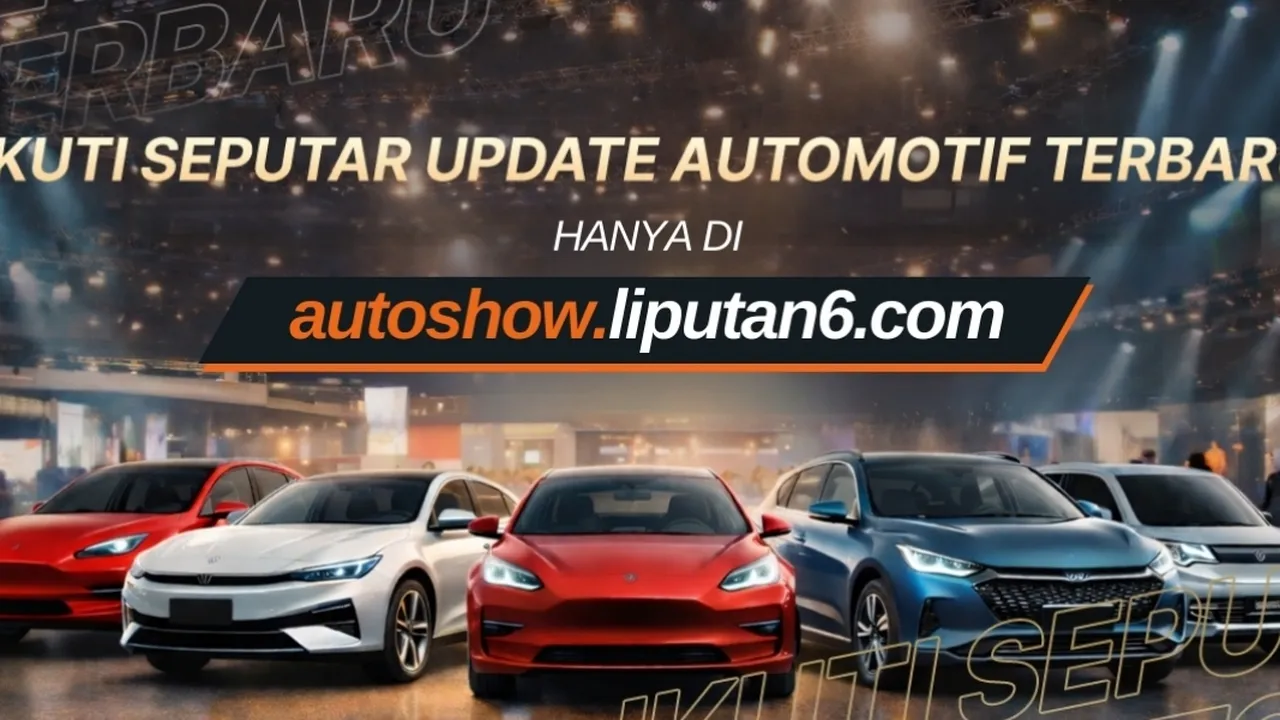 Liputan6.com Luncurkan AUTOSHOW, Sajikan Pengalaman Liputan Otomotif yang Makin Interaktif