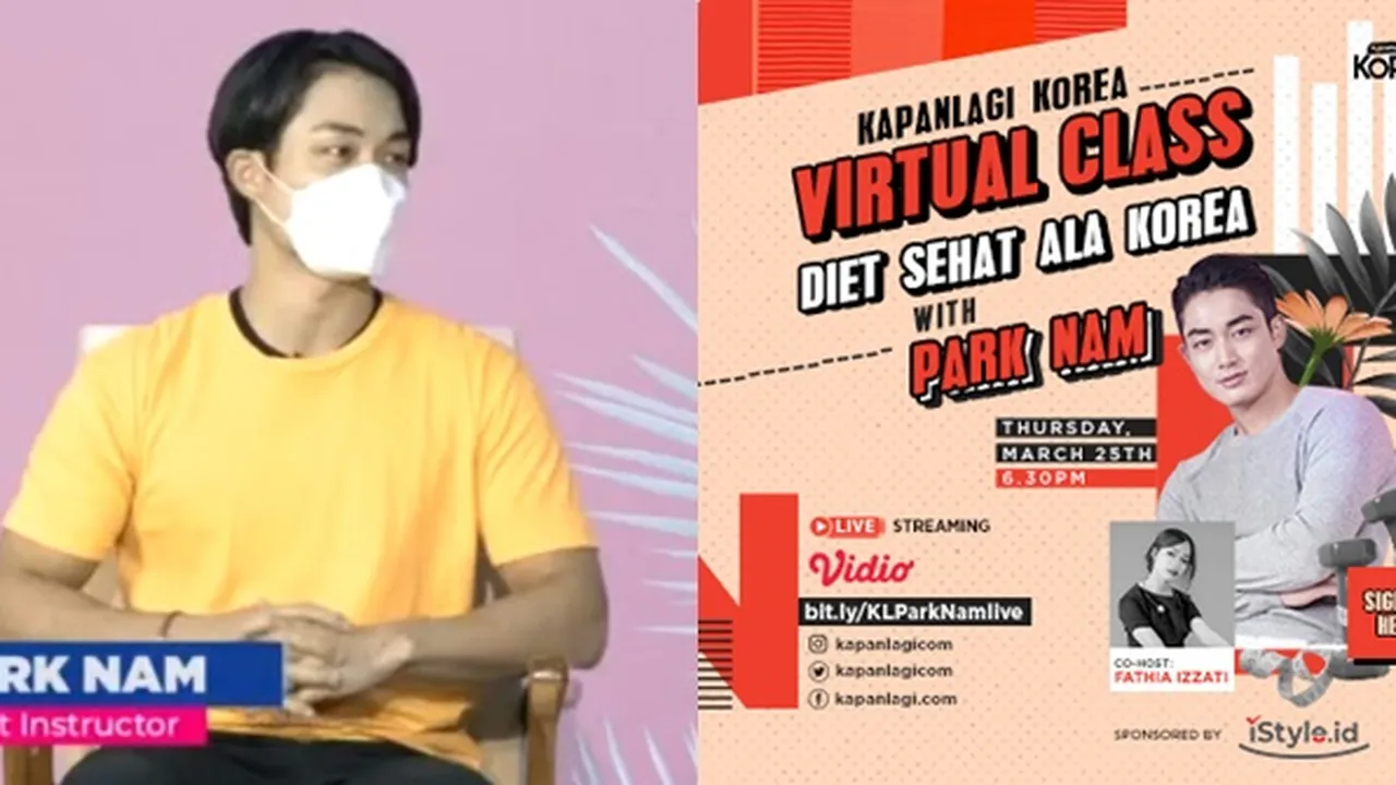 Park Nam Berbagi Tips Soal Menu Diet Sehat dan Singgung Diet Ekstrem K-Pop Idol di KapanLagi Korea VIRTUAL CLASS