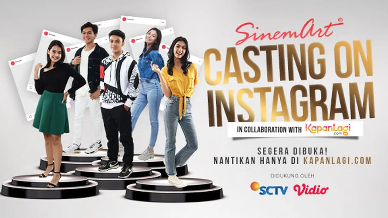 Pendaftaran SINEMART CASTING ON INSTAGRAM Segera Dibuka, Sudah Siap Jadi Bintang?
