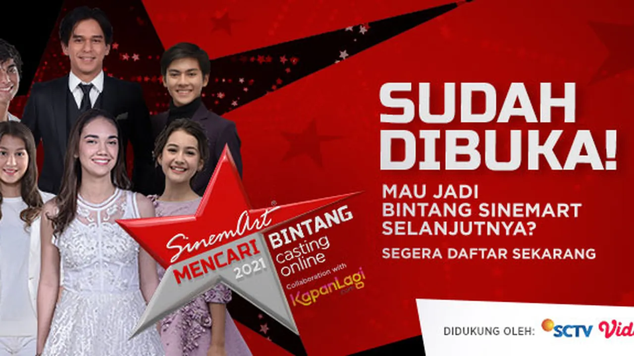 Pendaftaran SINEMART MENCARI BINTANG Sudah Dibuka, Buruan Daftar Sekarang!