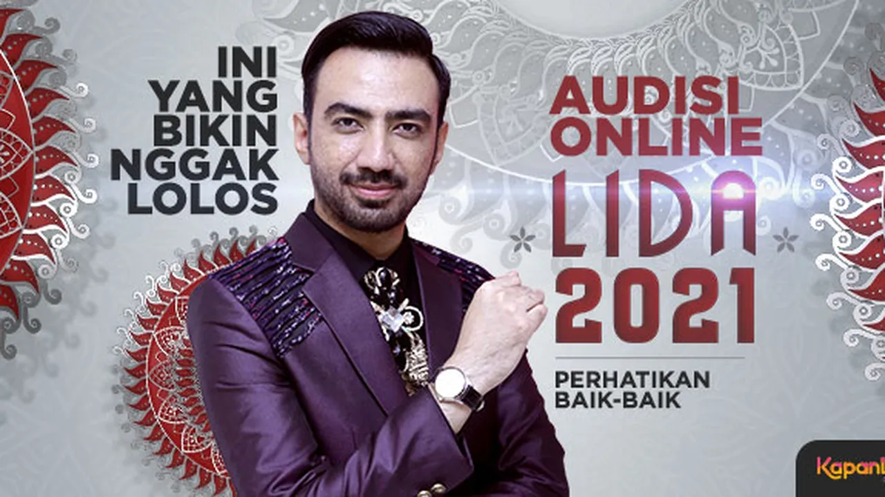 Perhatikan Baik-Baik, Ini yang Bikin Kamu Gak Lolos Audisi Online LIDA 2021