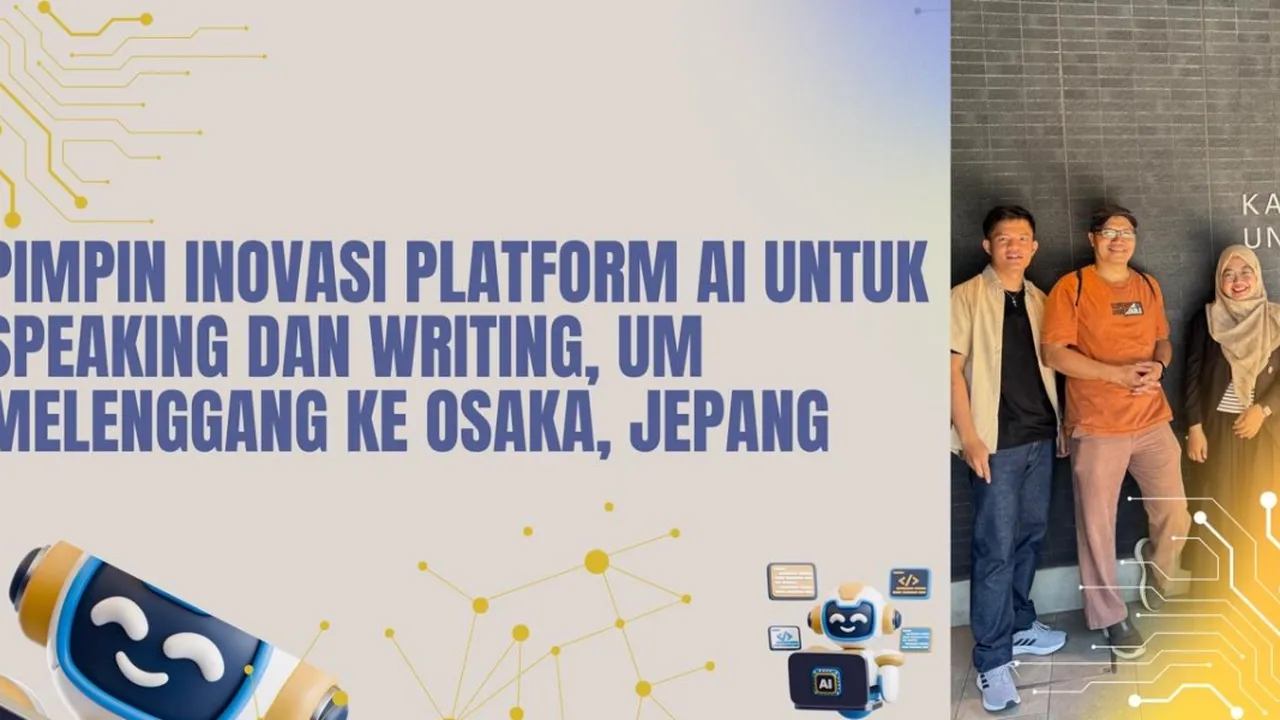 Pimpin Inovasi Platform AI untuk Speaking dan Writing, Universitas Negeri Malang (UM) Melenggang ke Jepang