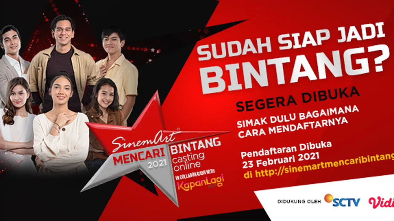 SINEMART MENCARI BINTANG Segera Buka Pendaftaran, Intip Syarat dan Video Tutorialnya!